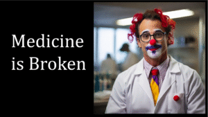 Medicine is Broken
